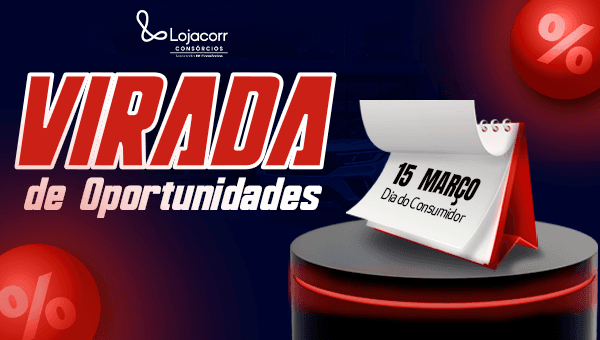 Virada do Consumidor traz condições especiais para quem quer iniciar um consórcio